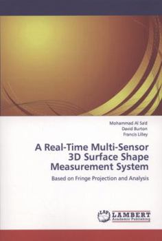 Paperback A Real-Time Multi-Sensor 3D Surface Shape Measurement System Book