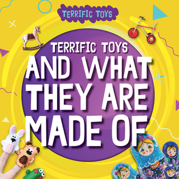 Library Binding Terrific Toys and What They Are Made of Book