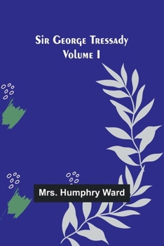 Paperback Sir George Tressady Volume I Book