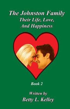 Paperback The Johnston Family, Their Life, Love, and Happiness Book