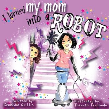 Paperback I Turned My Mom into a Robot Book