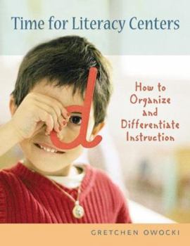 Paperback Time for Literacy Centers: How to Organize and Differentiate Instruction Book