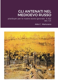 Paperback Gli Antenati Nel Medioevo Russo: plaidoyer per le nostre storie ignorate X-XIV sec. CE [Italian] Book