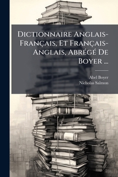 Paperback Dictionnaire Anglais-Français, Et Français-Anglais, Abrégé De Boyer ... [French] Book