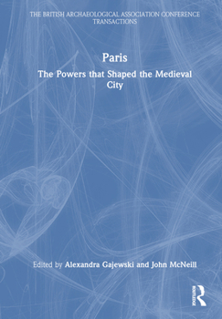 Hardcover Paris: The Powers That Shaped the Medieval City Book