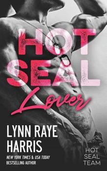 Hot Seal Lover: Hot Seal Team - Book 2 - Book #2 of the HOT SEAL Team