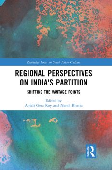 Paperback Regional perspectives on India's Partition: Shifting the Vantage Points Book