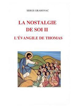 Paperback La nostalgie de Soi II - L'Évangile de Thomas [French] Book