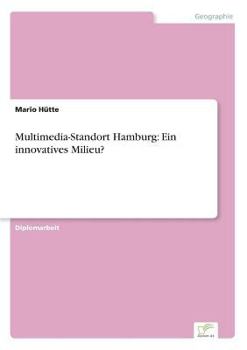 Paperback Multimedia-Standort Hamburg: Ein innovatives Milieu? [German] Book