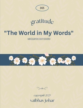 Paperback The World in My Words: An essay book for kids Book