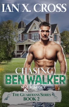 Paperback Chasing Ben Walker: an MM fantasy romance: Guardians Book 2 Book