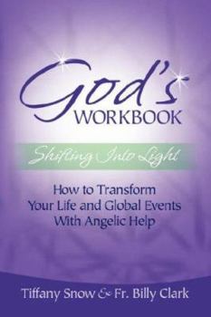 Paperback God's Workbook: Shifting into Light - How to Transform Your Life & Global Events with Angelic Help Book