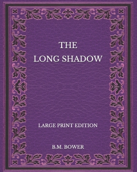 Paperback The Long Shadow - Large Print Edition Book