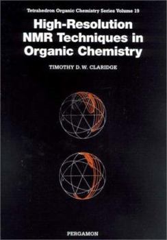 Hardcover High-Resolution NMR Techniques in Organic Chemistry (Volume 19) (Tetrahedron Organic Chemistry, Volume 19) Book