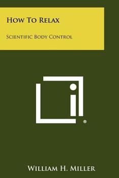 Paperback How To Relax: Scientific Body Control Book