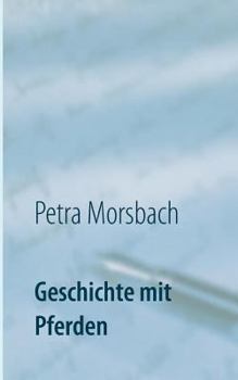 Paperback Geschichte mit Pferden: Roman [German] Book