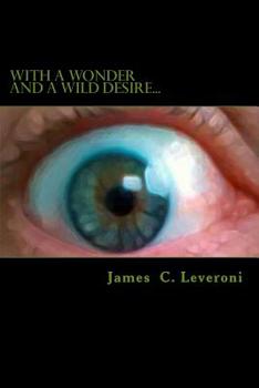 With a wonder and a wild desire...