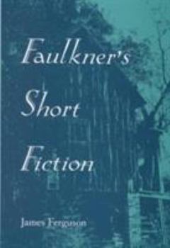 Hardcover Faulkner's Short Fiction Book