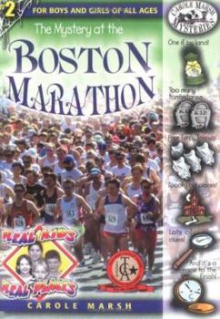 The Mystery at the Boston Marathon (Carole Marsh Mysteries) - Book #2 of the Carole Marsh Mysteries: Real Kids, Real Places