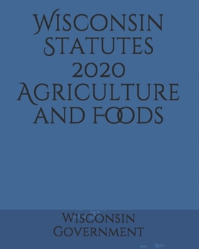 Paperback Wisconsin Statutes 2020 Agriculture and Foods Book