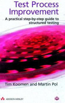 Hardcover Test Process Improvement(tm): A Practical Step-By-Step Guide to Structured Testing Book