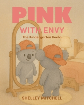 Paperback Pink with Envy: The Kindergarten Koala Book