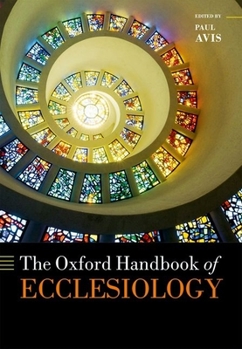 Hardcover Oxford Handbook of Ecclesiology Book