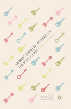 Paperback Migrant Domestic Workers in the Middle East: The Home and the World Book