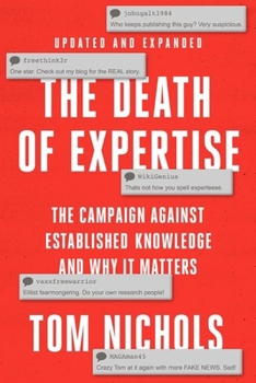 Hardcover The Death of Expertise: The Campaign Against Established Knowledge and Why It Matters Book