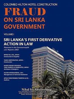 Colombo Hilton Hotel Construction Fraud On Sri Lanka Government: Sri Lanka's First Derivative Action In Law