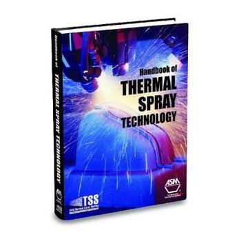 Hardcover Handbook of Thermal Spray Technology Book