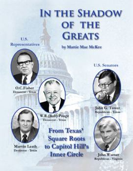 Paperback In the Shadow of the Greats : From Texas' Square Roots to Capitol Hill's Inner Circle Book