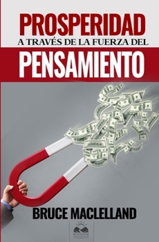 Paperback Prosperidad a través de la Fuerza del Pensamiento [Spanish] Book
