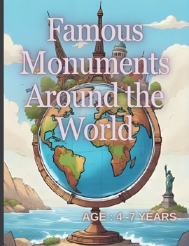 Famous Monuments Around the World: Discover the wonders of our planet!