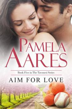 Aim For Love - Book #5 of the Tavonesi