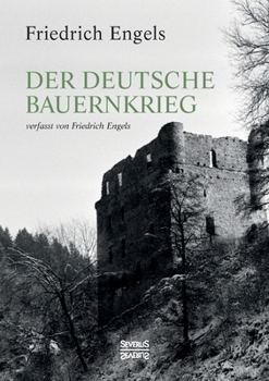 Paperback Der Deutsche Bauernkrieg: Verfasst von Friedrich Engels [German] Book