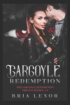 Paperback Gargoyle Redemption: The Gargoyle Redemption Trilogy Book