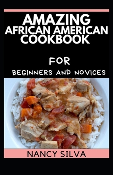 Paperback Amazing African American Cookbook for Beginners and Novices Book