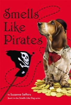 Smells Like Pirates - Book #3 of the Smells Like Dog