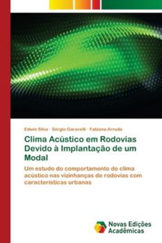 Paperback Clima Acústico em Rodovias Devido à Implantação de um Modal [Portuguese] Book