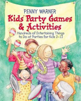 Kids Party Games And Activities (Children's Party Planning Books)