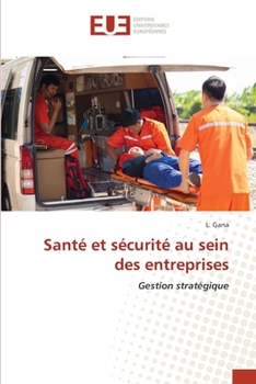 Santé et sécurité au sein des entreprises (French Edition)