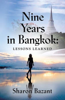 Paperback Nine Years in Bangkok: Lessons Learned Book