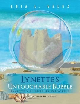 Paperback Lynette's Untouchable Bubble: Lynette y Su Burbuja Intocable Book