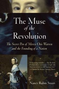Hardcover The Muse of the Revolution: The Secret Pen of Mercy Otis Warren and the Founding of a Nation Book