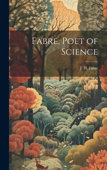 Hardcover Fabre, Poet of Science Book