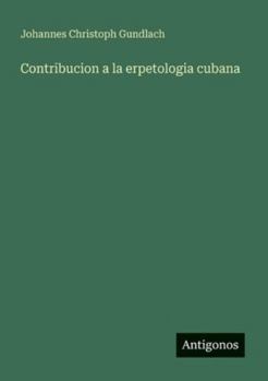 Paperback Contribucion a la erpetologia cubana [Spanish] Book