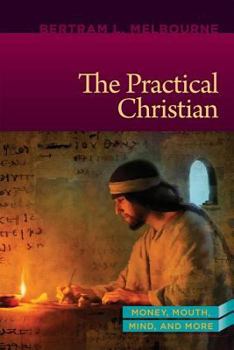 Paperback The Practical Christian: Mouth, Money, and Mind Book