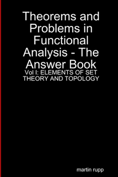 Paperback Theorems And Problems in Functional Analysis - the answer book Vol I: Elements of Set Theory and Topology Book