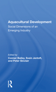 Paperback Aquacultural Development: Social Dimensions of an Emerging Industry Book